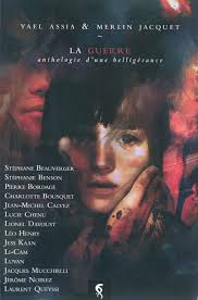 La guerre : anthologie d'une belligérance : anthologie