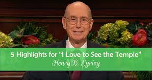 The first wealth is health. 5 Highlights For I Love To See The Temple By Elder Eyring Divine Code