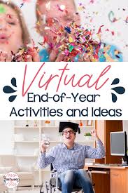 The nicer weather allows us to be outside more, so we take advantage of that. Virtual End Of Year Activities And Ideas Teach Between The Lines