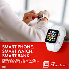 The Citizens Bank Introduces Banking App For Apple Watch The Citizens Bank