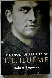 The Short Sharp Life of T.E.Hulme: Ferguson, Robert: 9780713994902:  Amazon.com: Books