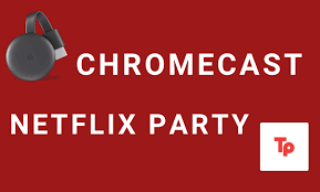 How to watch netflix on chromecast. How To Chromecast Netflix Party Teleparty Techowns