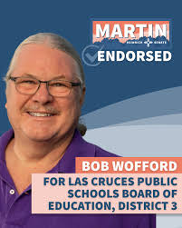 Bob Wofford's leadership has made a real difference for Las Cruces schools.  He's worked hard to improve student outcomes, raise teacher pay, and make  our classrooms safer places for our kids to