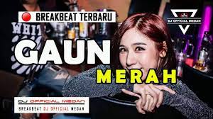 Dj gaun merah breakbeat indonesia terbaru 2019 rem. Dj Gaun Merah Breakbeat Indonesia Terbaru 2019 Remix Dj Official Medan Nopi Raditya Youtube