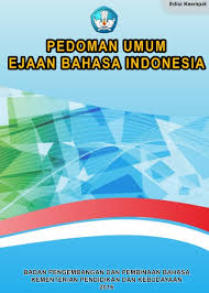 Pedoman Umum Ejaan Bahasa Indonesia Puebi Yang Disempurnakan Eyd Terbaru Jasa Pembuatan Skripsi Dan Tesis 0852 25 88 77 47 Wa