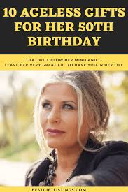 10 outstanding 50th birthday gift ideas for sister to ensure that anyone will never need to seek any further. 10 Wonderful Gifts For 50th Birthday 50th Birthday Gifts For Women Bgl