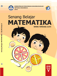 Check spelling or type a new query. Download Buku Siswa Matematika Kelas 4 5 6 Sd Mi Kurikulum 2013 Revisi 2018 Rief Awa Blog