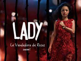 Where can i watch lady la vendedora de rosas