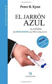 +libro del jaron azul : El Jarron Azul La Historia Del Buscavidas Que No Se Deja Vencer Amazon Es Kyne Peter B Mazariegos Adolfo Libros