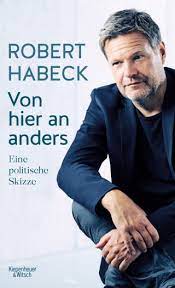 Maybe you would like to learn more about one of these? Von Hier An Anders Robert Habeck Kiepenheuer Witsch