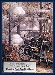 Across Five Aprils Objective Tests Teaching Guide In 2020 Teaching Guides Elements Of Literature Literature Lesson Plans