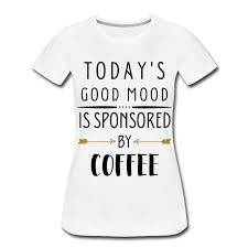 Sponsored By Coffee Frauen Premium T Shirt Herzshirt In 2020 T Shirt Mit Aufdruck T Shirt Ideen Shirts