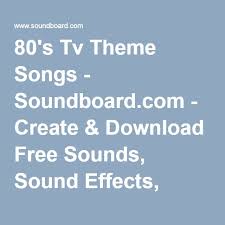 To ease your search, here's a list of 8 websites to download free sound effects: 80 S Tv Theme Songs Soundboard Com Create Download Free Sounds Sound Effects Mp3 And More Tv Theme Songs Tv Themes Olympic Theme Song