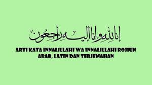 Arti Innalillahi Wa Innalillahi Rojiun Istirja Penggunaan Yang Tepat Ucapan Belasungkawa Islami Halaman 3 Tribun Sumsel