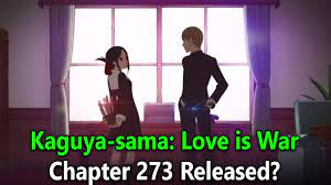 Kaguya-sama: Love is War Chapter 273 Release Date And Spoilers - YouTube