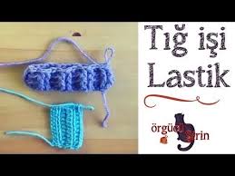 Lastik Orgu Modeli Yapilisi Orgu Modelleri Abone Olur Begenirseniz Cok Sevinirim Beni Instagram Ve Facebook Hesabimdan Takip Edebilirsini Tig Isleri Orgu Krose