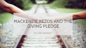 Mackenzie Bezos And The Giving Pledge Chart Westcott