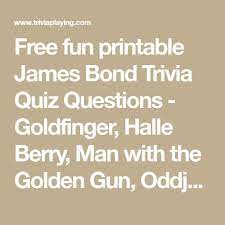 The following quiz asks you some tough questions about the bond franchise. Free Fun Printable James Bond Trivia Quiz Questions Goldfinger Halle Berry Man With The Golden Gu Trivia Questions And Answers Trivia Quiz Questions Trivia