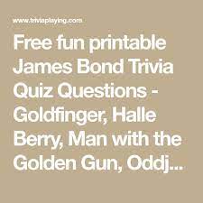 Read on for some hilarious trivia questions that will make your brain and your funny bone work overtime. Free Fun Printable James Bond Trivia Quiz Questions Goldfinger Halle Berry Man With The Golden Gu Trivia Questions And Answers Trivia Quiz Questions Trivia