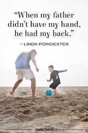 Father's day quotes for fathers and sons. 30 Best Father S Day Quotes 2021 Happy Father S Day Sayings For Dads