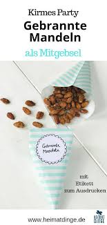Jahrmarkt Party Gebrannte Mandeln Selber Machen Mit Printable Gebranntemandeln Gebrannte Mandeln Als Mitgebsel Fur Die Ki Almond Recipes Food Dessert Dishes