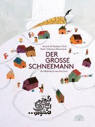 Eine zweite bildergeschichte wird geschrieben (z. Shodjaie Seyyed Ali Der Grosse Schneemann Baobab Books