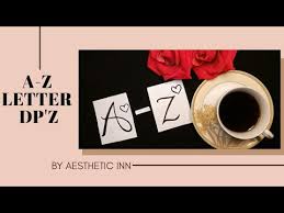 30 aesthetic synonyms that start with letter a. A Z Letter Dp Z How To Make Letter Dp Z Youtube
