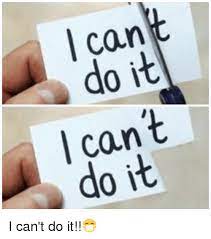 Can Do It Can T Do It Reddit Meme On Me Me