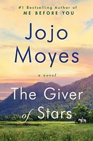 The Giver Of Stars A Novel Kindle Edition By Jojo Moyes Literature Fiction Kindle Ebooks Amazon Com Jojo Moyes Books Sunshine Books Jojo Moyes