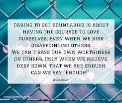  Creating Boundaries In Midlife Brene Brown Quotes Boundaries Quotes Life Coach Quotes
