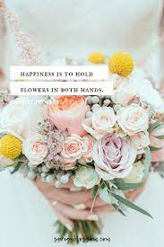 Flower quotes pictures contains inspirational flower quotes that offers inspirational and motivational support. 22 Of The Most Beautiful Quotes About Love Marriage Beautiful Love Quotes Love And Marriage Flower Quotes