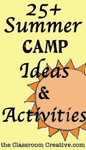Summer time and children of all ages are off to go to camp. Camp Theme Ideas Activities Summer Camp Activities Summer Camps For Kids Preschool Summer Camp