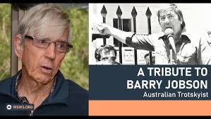 A tribute to Barry Jobson—Australian Trotskyist