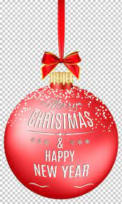 Christmas Ornament New Year Png Ball Christmas Christmas Christmas And Holiday Seas Merry Christmas And Happy New Year Christmas Balls Happy New Year Png