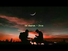 Ed Sheeran Dive Lirik Terjemahan Indonesia Youtube Ed Sheeran
