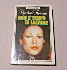 Romanzo best seller NON È TEMPO DI LACRIME Cynthia Freeman Mondadori 1985
