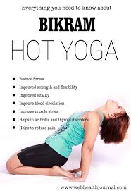 Everything You Need To Know About Bikram Hot Yoga Yoga For Stress Relief Hard Yoga Bikram Hot Yoga