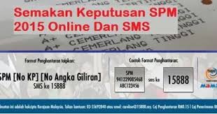 Takut dengan keputusan spm online? Semak Keputusan Spm 2015 Melalui Online Sms Informasi Santai