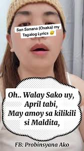 SAN SANANA (Osaka) TAGALOG Lyrics 😅 by Probinsyana Ako #tiktok #osaka  #osakachallenge #sansanana