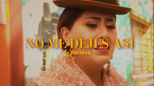 NO ME DEJES ASÍ , L. Y M. ERICK PLATA PARRADO , GRUPO RELIEVE , RITMO  CAPORAL
