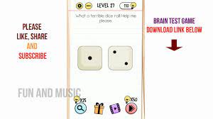 If you faced a level in brain test game that you couldn't find its answer, follow us to see detailed hints and solutions. Brain Test Level 27 Youtube