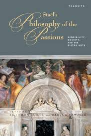 Stael's Philosophy of the Passions: Sensibility, Society and the Sister  Arts