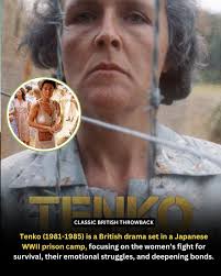 Tenko (1981–1985) is a powerful British drama set in a Japanese World War  II prison camp, which explores the harrowing experiences of women  imprisoned after the fall of Singapore. The series delves