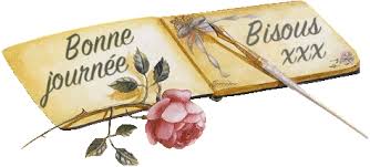 Bonne journée et bisous