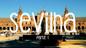 Intercâmbio na espanha cursos de espanhol na. Sevilha Espanha Parte 1 2 Youtube