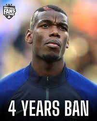 🚨 𝗕𝗥𝗘𝗔𝗞𝗜𝗡𝗚: Paul Pogba has been suspended from football for FOUR  years for doping.