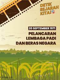 Selama 25 tahun, padiberas nasional berhad (bernas) terus mengukuhkan kedudukannya dalam meningkatkan keberkesanan produktiviti industri padi dan beras negara. 20 September 1971 Penubuhan Lembaga Padi Dan Beras Negara Rnggt