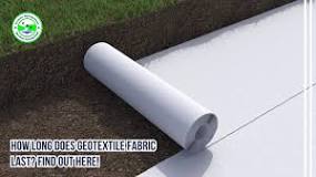 How Long Does Geotextile Fabric Last: What Should You Know?