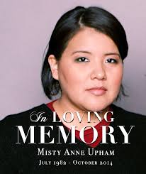 Misty Upham: We love you Beautiful. We will always Remember You
