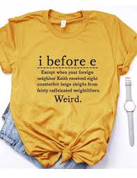 Black And Yellow Graphic Tee Womens I Before E Weird Tee Women S Short Sleeve Crew Neck Graphic Tee T Shirt In Yellow Sheshow Weird Tees Graphic Tees Tees